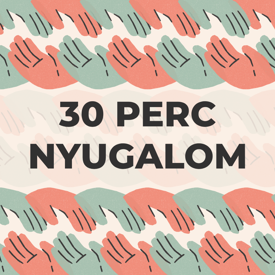 30 perc nyugalom